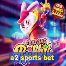 a2 sports bet